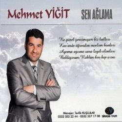 Mehmet Yiğit Sen Ağlama