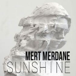 Mert Merdane Sunshine