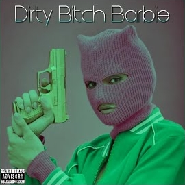 Dirty Bitch Barbie