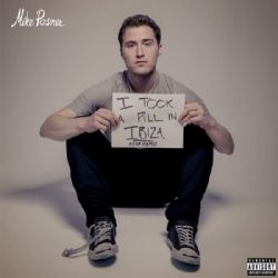 Mike Posner I Took A Pill In Ibiza