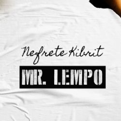Mr Lempo Nefrete Kibrit