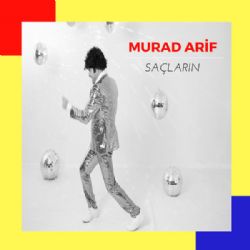 Murad Arif Saçların