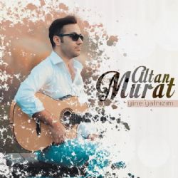 Murat Altan Yine Yalnızım