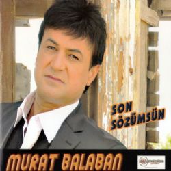 Murat Balaban Son Sözümsün