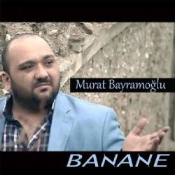 Murat Bayramoğlu Banane