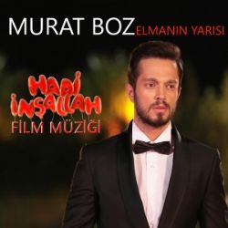 Murat Boz Hadi İnşallah Film Müziği