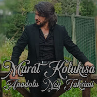 Murat Kolukısa Anadolu Ney Taksimi