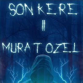 Murat Özel Son Kere 2