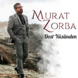 Murat Zorba Dost Yüzünden