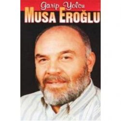 Musa Eroğlu Garip Yolcu