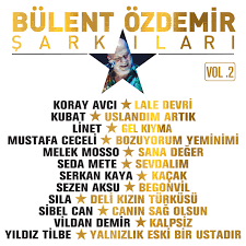 Mustafa Ceceli Bülent Özdemir Şarkıları Vol 2