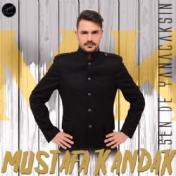Mustafa Kandak Sen De Yanacaksın