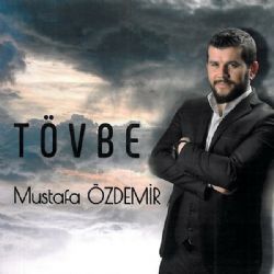 Mustafa Özdemir Tövbe