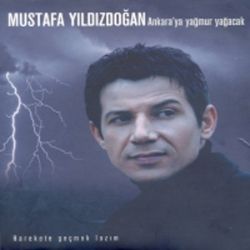 Mustafa Yıldızdoğan Ankaraya Yağmur Yağacak