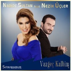 Nadide Sultan Vazgeç Kalbim (Single)