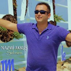 Nazmi Akkuş Selimem