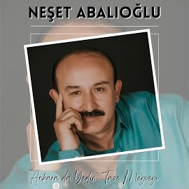 Neşet Abalıoğlu Ankara Da Yedim Taze Meyveyi