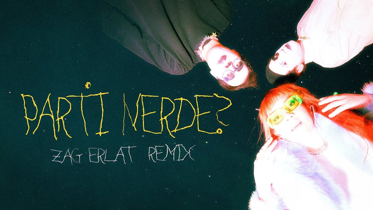 Parti Nerde Zag Erlat Remix