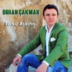 Orhan Çakmak Türkü Aşkına