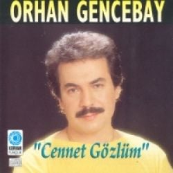 Orhan Gencebay Cennet Gözlüm