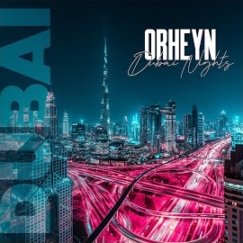 Orheyn Dubai Nights