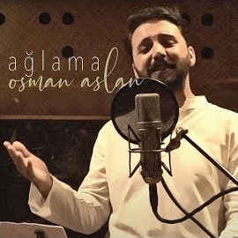Osman Aslan Ağlama