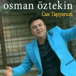 Osman Öztekin Can Taşıyorum