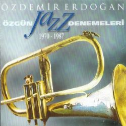 Özdemir Erdoğan Özgün Jazz Denemeleri