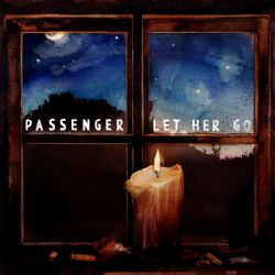 Passenger Let Her Go