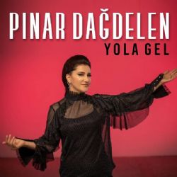 Pınar Dağdelen Yola Gel