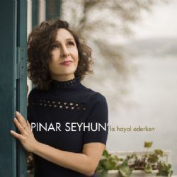 Pınar Seyhun Pınar Seyhunla Hayal Ederken