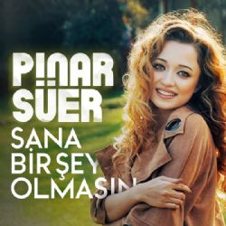 Pınar Süer Sana Bir Şey Olmasın