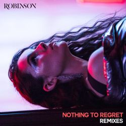 Robinson Nothing To Regret