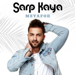 Sarp Kaya Metafor