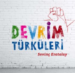 Sevinç Eratalay Devrim Türküleri