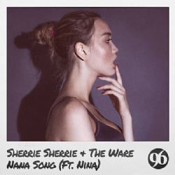 Sherrie Sherrie The Ware Nana Song