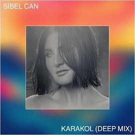 Sibel Can Karakol Deep Mix