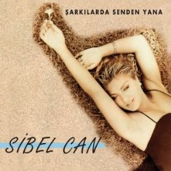 Sibel Can Şarkılarda Senden Yana