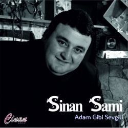 Sinan Sami Adam Gibi Sevgili