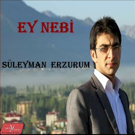 Süleyman Erzurum Ey Nebi