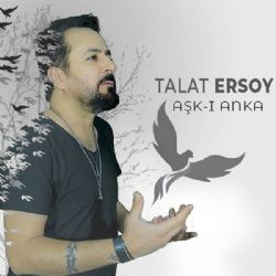 Talat Ersoy Aşkı Anka