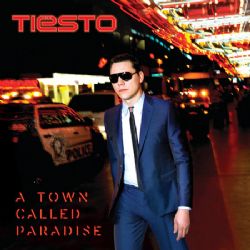 Tiesto A Town Called Paradise