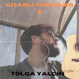 Tolga Yalçın Gitarlı Türküler 2