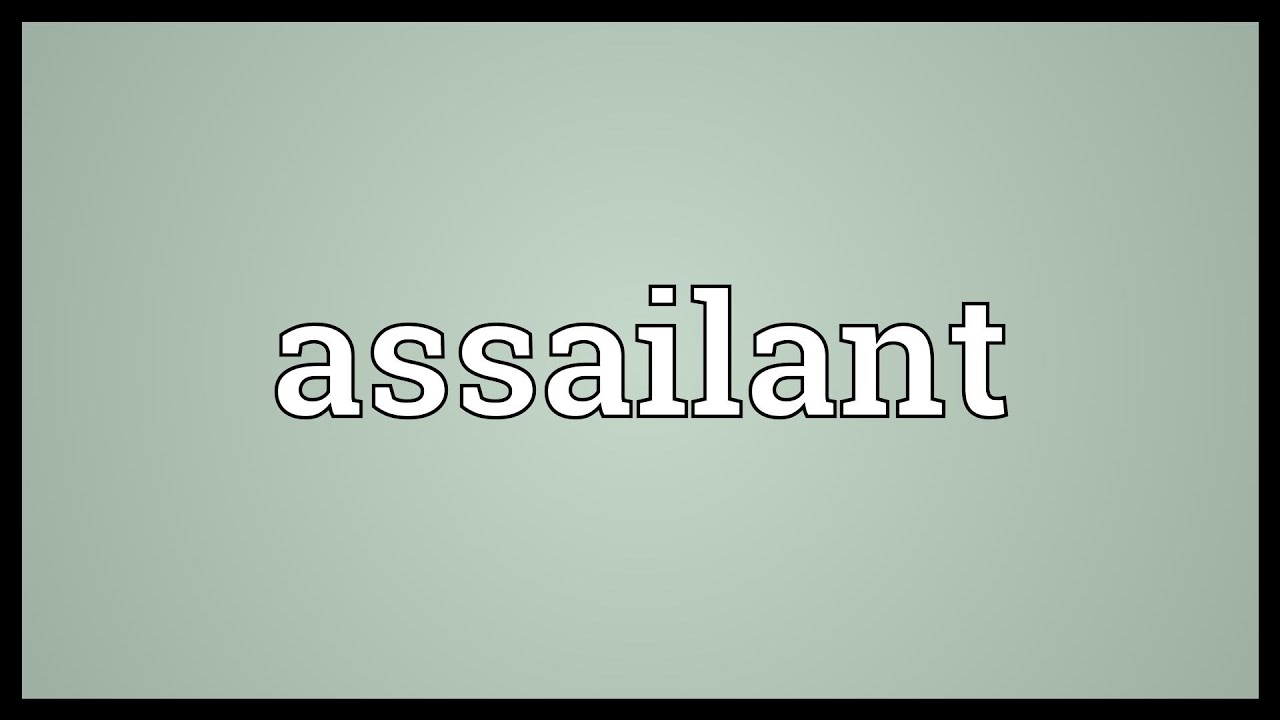 Assailant