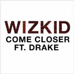 WizKid Come Closer