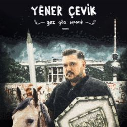 Yener Çevik Gez Göz Arpacık