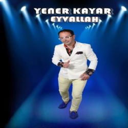 Yener Kayar Eyvallah