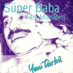 Yeni Türkü Süper Baba Dizi Müzikleri