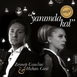 Zeynep Casalini Hakan Girit Yanımda Kal (Single)