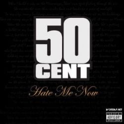 50 Cent Hate Me Now